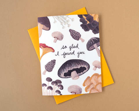 So Glad I Found You Mushroom Greeting Card